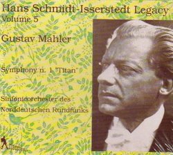 Mahler: Symphony No. 1 "Titan" (Hans Schmidt-Isserstedt Legacy, Volume 5) (1962/1973)