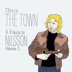 This Is The Town: A Tribute to Nilsson (Volume 1)