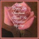 There'll Be Another Spring: Peggy Lee Songbook
