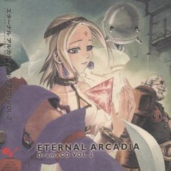 Eternal Arcadia Drama CD, Vol. 2