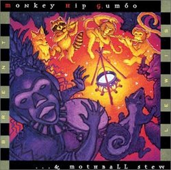 Monkey Hip Gumbo & Mothball Stew