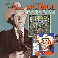 Bill Monroe & Friends/Stars of the B