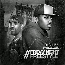 Friday Night Freestyle DJ Clue & Fabolous (Mix CD)