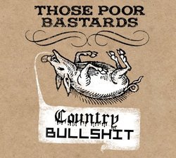 Country Bullshit by Those Poor Bastards (2006-02-17)