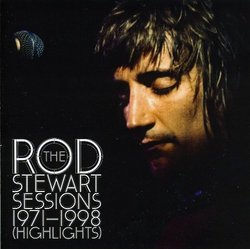 Rod Stewart Sessions 1971-1998: Highlights