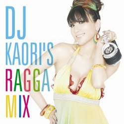 DJ Kaoris Ragga Mix
