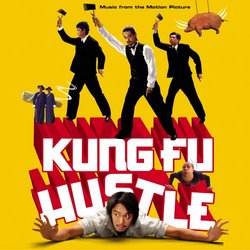 Kung Fu Hustle (Music for the Motion Picture)