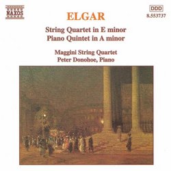 Elgar: String Quartet in E minor; Piano Quintet in A minor