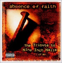 Absence of Faith: Tribute to Nine Inch Nails