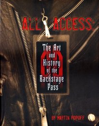 All Access: Art & History of the Backstage Pass