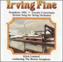 Irving Fine - Symphony 1962, Serious Song, Toccata Concertante (Phoenix)