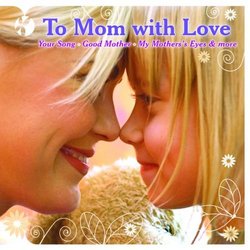To Mom: Songs from the Heart with Love