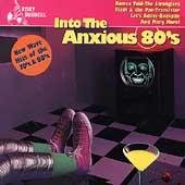 Into The Anxious 80's: New Wave Hits Of The 80's