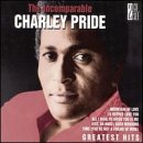 Incomparable Charley Pride: Greatest Hits