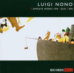 Luigi Nono: Complete Works for Solo Tape