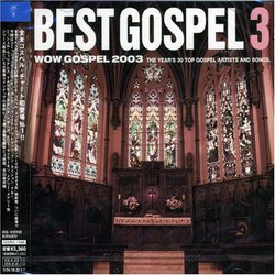 Wow Gospel 2003: The Year's 30 Top Gospel
