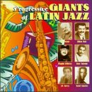 Progressive Giants of Latin Jazz