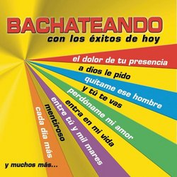 Bachatiando Con Los Exitos De Hoy