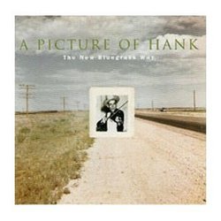 Picture Of Hank: The New Bluegrass Way