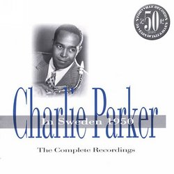 Charlie Parker in Sweden 1950