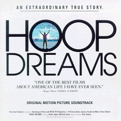 Hoop Dreams - An Extraordinary True Story: Original Motion Picture Soundtrack