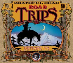 Road Trips, Vol. 4 No. 3: Denver '73 (3CD)