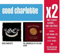 X2: Good Charlotte/Chronicles Of Life & Death