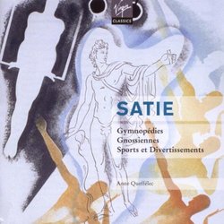 Satie: Gymnopédies; Gnossiennes; Sports and Divertissements
