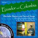 Ecuador & Colombia: Marimba Masters Sacred Songs