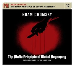 The Mafia Principle of Global Hegemony: The Middle East, Empire and Activism