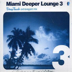 Miami Deeper Lounge 3 (Dig)