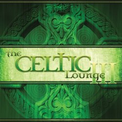 The Celtic Lounge III