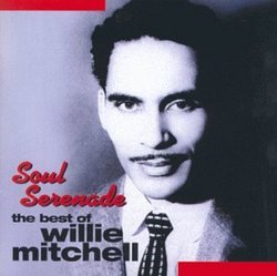 Soul Serenade: Best of Willie Mitchell