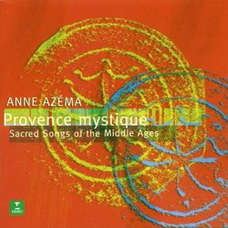 Provence Mystique: Sacred Songs of the Middle Ages