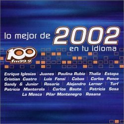 FM 99.9: Lo Mejor De 2002 En Tu Idioma