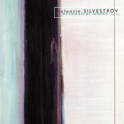 Silvestrov: Orchestral Works Vol. 2