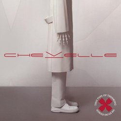 Chevelle: This Type of Thinking (Could Do Us In)