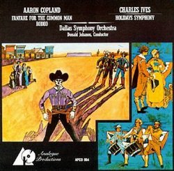 Aaron Copland: Fanfare For The Common Man;Four Dance Episodes from Rodeo ; Charles Ives: Holidays Symphony
