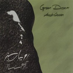 Green Dream by Arash Sasan (2006-07-25)