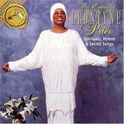 The Essential Leontyne Price: Spirituals, Hymns & Sacred Songs