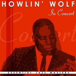 Howlin' Wolf In Concert