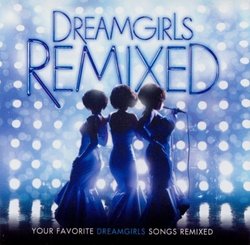 Dreamgirls: Remixed