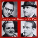 4 German Basses of Past