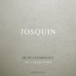 Josquin Desprez: Musica Symbolica