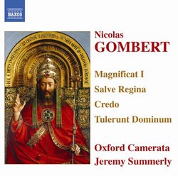Nicolas Gombert: Magnificat I; Salve Regina; Credo; Tulerunt Dominum