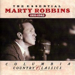 Essential Marty Robbins 1951-1982