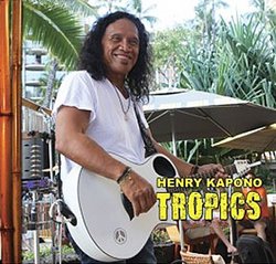 Tropics - Henry Kapono - Audio CD