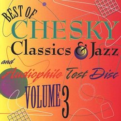 Best Of Chesky Classics & Jazz & Audiophile Test Disc, Vol. 3