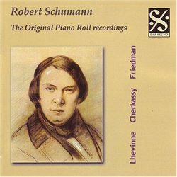 Schumann: The Original Piano Roll Recordings