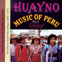Huayno Music of Peru, Vol. 2: (1960-1970)